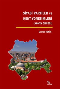 Siyasi Partiler ve Kent Yönetimleri & Konya Örneği