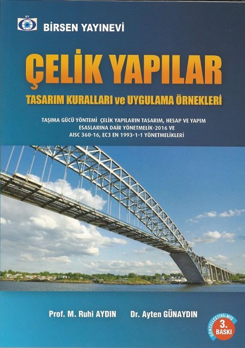 Çelik Yapılar & Taşıma Gücü Yöntemi EC3 En 1993-1-1 AISC 360-10 Yönetmelikleri Uygulamalar