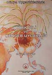 Dünya Uygarlıklarında Türk Dili ve Kenger Uygarlığı