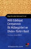 Milli Edebiyat Creyanının İlk Mübeşşirleri ve Divanı Türki-i Basit