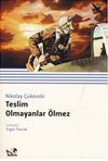 Teslim Olmayanlar &Ouml;lmez