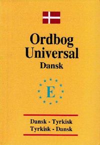 Danimarkaca Universal Sözlük Dansk  Tyrkisk Tyrkisk - Dansk