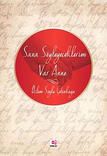 Sana Söyleyeceklerim Var Anne