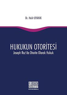 Hukukun Otoritesi Joseph Raz'da Otorite Olarak Hukuk