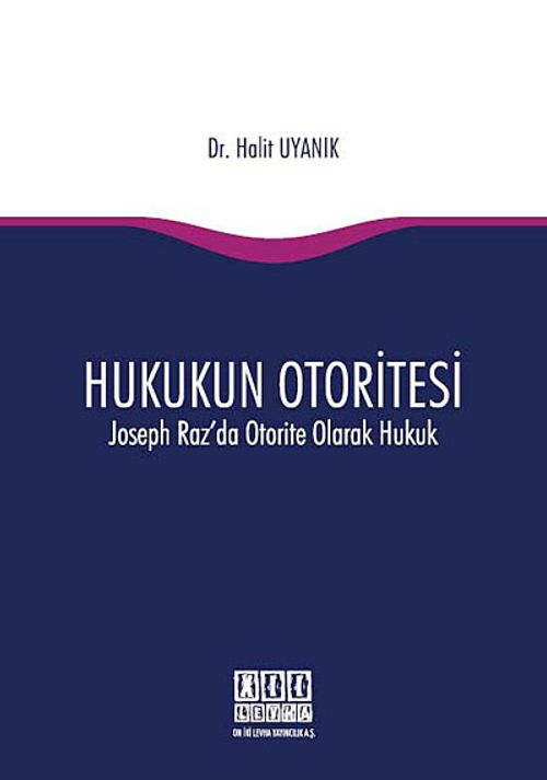 Hukukun Otoritesi Joseph Raz'da Otorite Olarak Hukuk