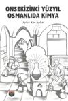 Onsekizinci Y&uuml;zyıl Osmanlı'da Kimya