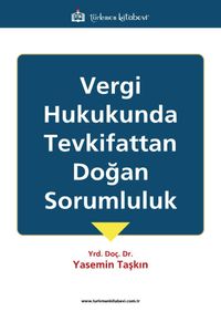 Vergi Hukukunda Tevkifattan Doğan Sorumluluk