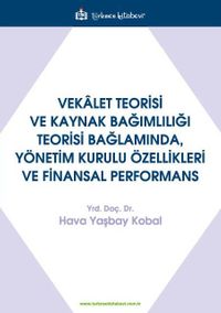 Vekalet Teorisi ve Kaynak Bağımlılığı Teorisi Bağlamında, Yönetim 