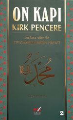 On Kapı Kırk Pencere On Kısa Sure ile Peygamberimizin Hayatı