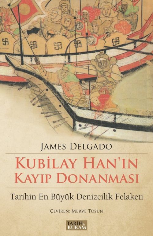 Kubilay Han'ın Kayıp Donanması & Tarihin En Büyük Denizcilik Felaketi 