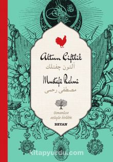Altun Çiftlik (İki Dil (Alfabe) Bir Kitap-Osmanlıca-Türkçe) - Mustafa Rahmi
