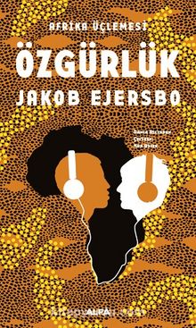 Özgürlük / Afrika Üçlemesi 3 - Jakob Ejersbo