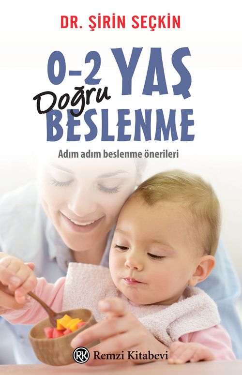 0-2 Yaş Doğru Beslenme & Adım Adım Beslenme Önerileri