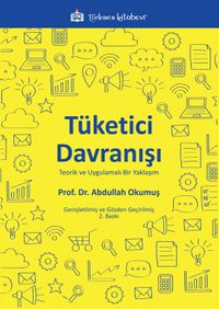 Tüketici Davranışı Teorik ve Uygulamalı Bir Yaklaşım