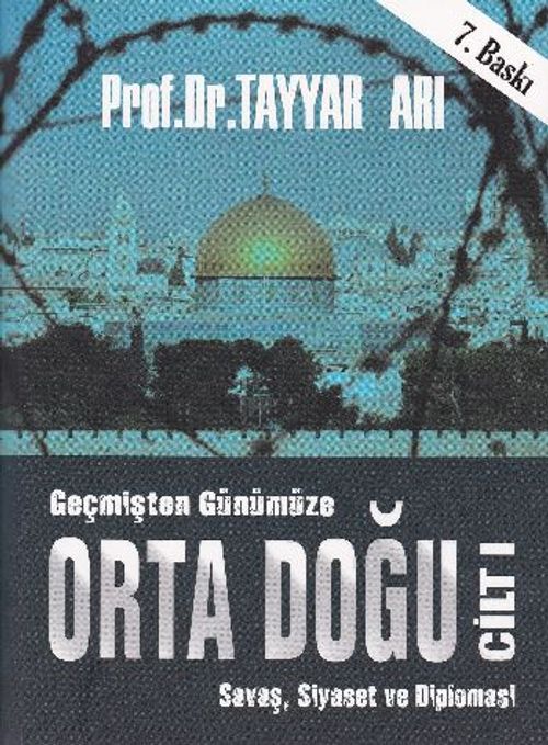 Geçmişten Günümüze Orta Doğu Cilt 1 & Siyaset, Savaş ve Diplomasi