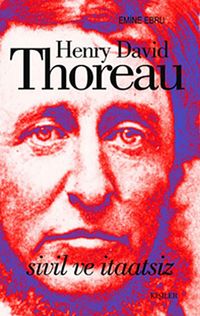 Henry David Thoreau - Sivil ve İtaatsiz