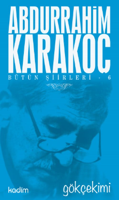Gökçekimi / Bütün Şiirleri 6
