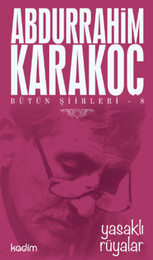 Yasaklı Rüyalar / Bütün Şiirleri 8