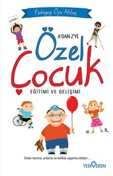 Özel Çocuk Eğitimi ve Gelişimi - Oya Akbaş