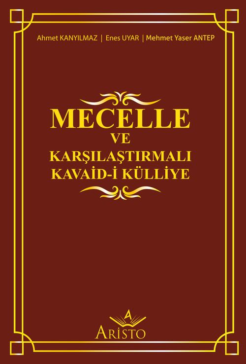Mecelle ve Karşılaştırmalı Kavaid-i Külliye