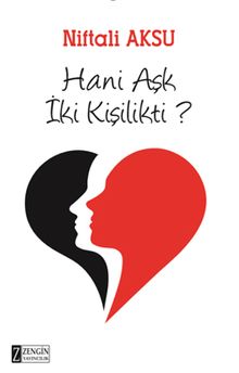 Hani Aşk İki Kişilikti?