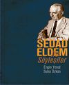 Sedad Eldem ile S&ouml;yleşiler