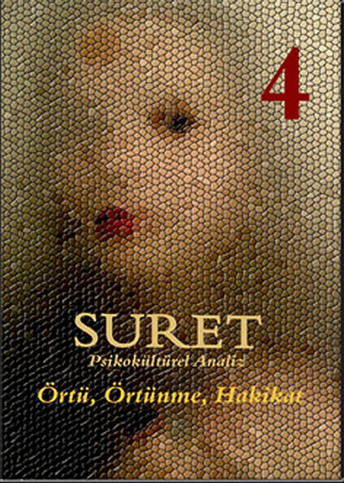 Suret 4 - Psikokültürel Analiz & Örtü, Örtünme, Hakikat