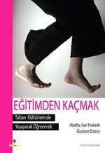 Eğitimden Kaçmak & Taban Kültürlerinde Yaşayarak Öğrenmek