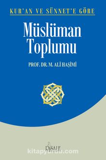 Kur'an ve Sünnet'e Göre Müslüman Toplumu - Prof. Dr. M. Ali Haşimi