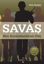 Savaş & Bizi Anlamlandıran Güç