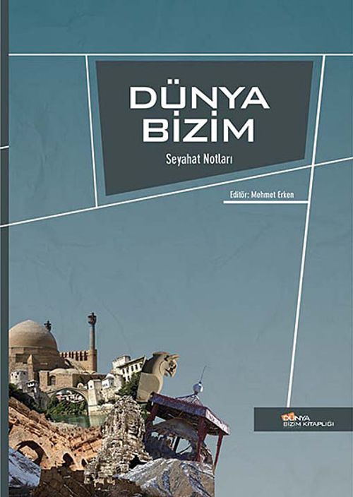 Dünya Bizim Seyahat Notları