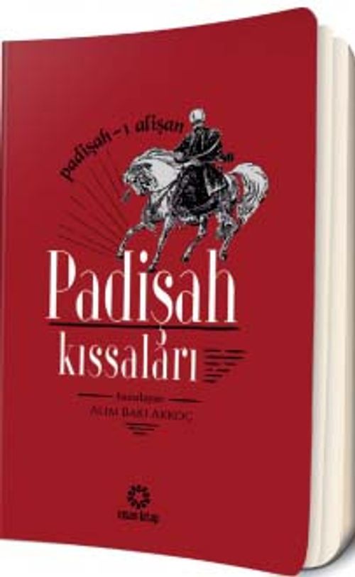 Padişah Kıssaları & Padişah-ı Alişan