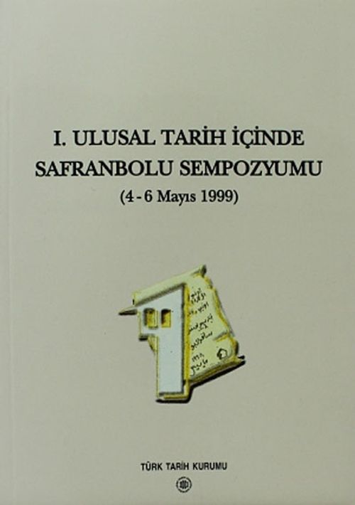 I.Ulusal Tarih İçinde Safranbolu Sempozyumu (4-6 Mayıs 1999)