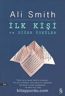 İlk Kişi ve Diğer Öyküler - Ali Smith