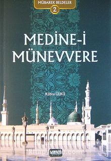 Medine-i Münevvere / Mübarek Beldeler 2