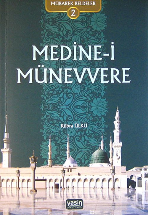 Medine-i Münevvere / Mübarek Beldeler 2