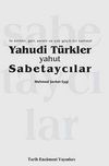 Yahudi T&uuml;rkler yahut Sabetaycılar