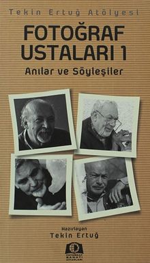 Fotoğraf Ustaları 1 & Anılar ve Söyleşiler