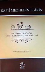 Geçmişten Günümüze Şafii Mezhebinin Tarihi Serüveni