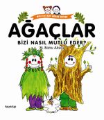 Ağaçlar Bizi Nasıl Mutlu Eder?