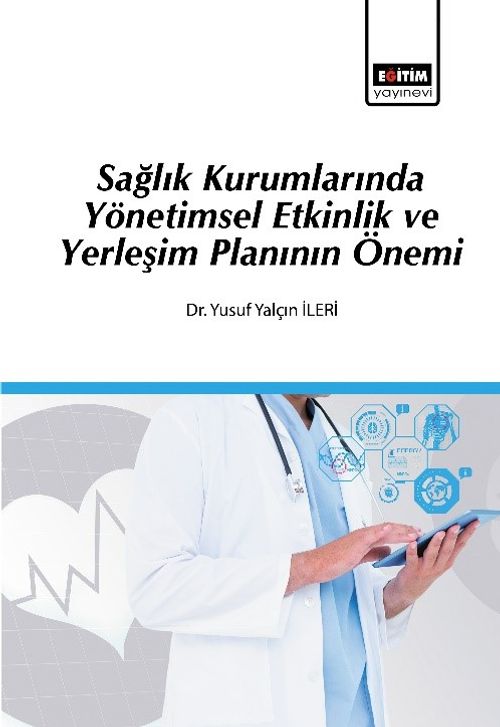 Sağlık Kurumlarında Yönetimsel Etkinlik ve Yerleşim Planının Önemi  