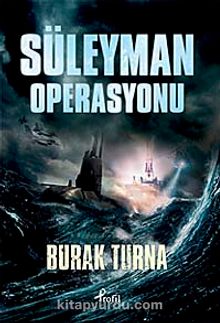 Süleyman Operasyonu - Burak Turna