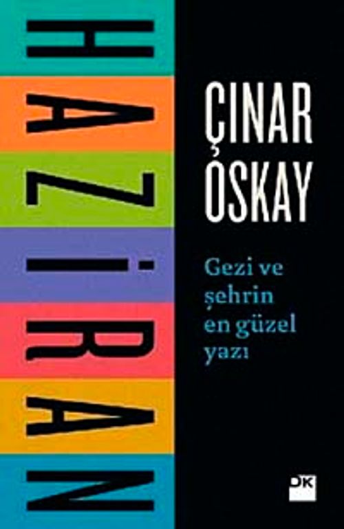 Haziran & Gezi ve Şehrin En Sıcak Yazı