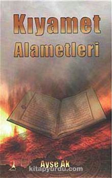 Kıyamet Alametleri - Ayşe Ak