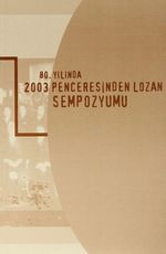 80.Yılında 2003 Penceresinden Lozan Sempozyumu