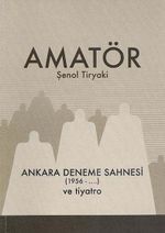 Amatör & Ankara Deneme Sahnesi 1956-..)  ve Tiyatro