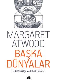 Başka Dünyalar & Bilimkurgu ve Hayal Gücü