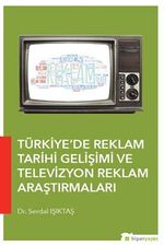 Türkiye’de Reklam Tarihi Gelişimi ve Televizyon Reklam Araştırmaları
