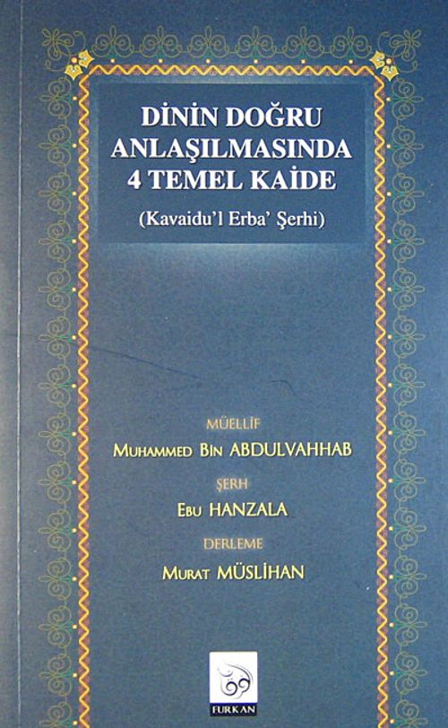 Dinin Doğru Anlaşılmasında 4 Temel Kaide (Kavaidu'l Erba' Şerhi)