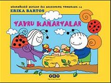 Uğurböceği Sevecen ile Salyangoz Tomurcuk:14 / Yavru Kanaryalar